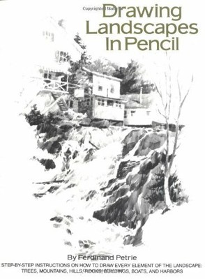 Drawing Landscapes in Pencil (Practical Art Book by Petrie, Ferdinand 0823026469