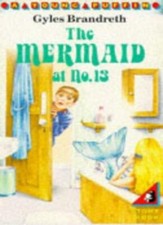 The Mermaid at No.13 (Young Puffin Books) By Gyles Brandreth