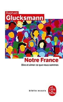 Notre France : dire et aimer ce que nous sommes  von GLU... | Buch | Zustand gut