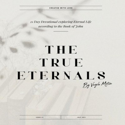 The True Eternals A 21-Day Devotional Studying Eternal Life accor