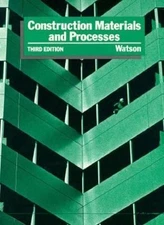 Construction Materials and Processes Hardcover Donald A. Watson