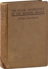 Emma Goldman-SOCIAL SIGNIFICANCE OF THE MODERN DRAMA-1914-1ST ED-INSCRIBED 4X
