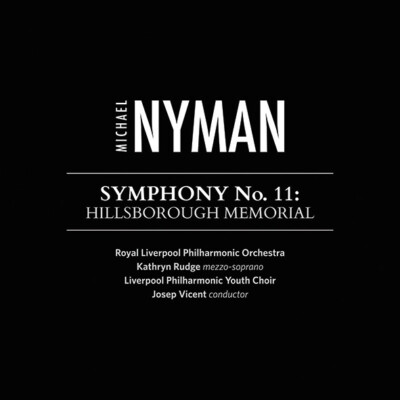 Michael Nyman: Symphony No. 11: Hillsborough Memorial MUSIC AUDIO CD classical