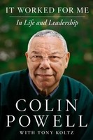 It Worked For Me | Colin L. Powell (U. A.) | Lessons In Leadership And Life