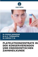Plateletkonzentrate In Der Konservierenden Und Endodontischen Zahnheilkunde