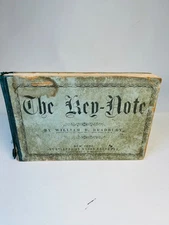 The Key-Note By William B. Bradbury Church+ Singing School Music 1863