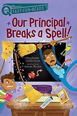 Our Principal Breaks a Spell! : A QUIX Book Hardcover Stephanie C