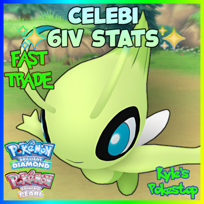   6IV   CELEBI POKEMON BRILLIANT DIAMOND & SHINING PEARL BDSP EV'D FAST  
