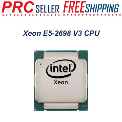 Xeon E5 2698 V3 16 Core 2.30GHz E5-2698 V3 CPU Server Processor LGA 2011-v3 135W
