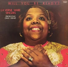 Laverne Ware Singers Presenting Oma Drake - Will You Be Ready? (LP, Album) (Mint