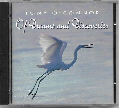 Tony O'Connor Of Dreams and Discoveries CD Disctronics