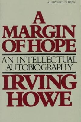 A Margin of Hope: An Intellectual Autobio- 9780156572453, paperback, Irving Howe
