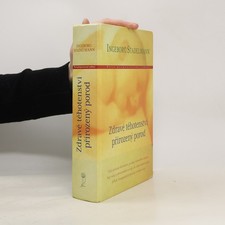 Zdravé těhotenství, přirozený porod  |  Ingeborg Stadelmann