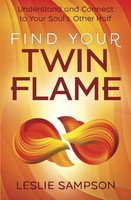 Leslie Sampson - Find Your Twin Flame Understand And Connect To Your - G245Z