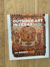 Outsider Art in Texas: Lone Stars (Volume 20) (Joe and Betty Moore Texas Art Ser