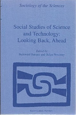SOCIAL STUDIES OF SCIENCE AND TECHNOLOGY: LOOKING BACK, By B. Joerges & H. NEW