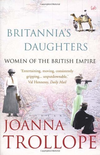Britannia's Daughters: Women of the British Empire By Joanna Tr .9781845950187