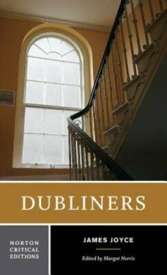Dubliners (Norton Critical Editions) - Paperback By Joyce, James - GOOD