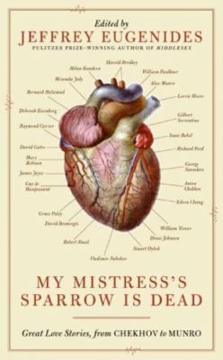 My Mistress's Sparrow Is Dead: G- 9780061240379, hardcover, Jeffrey Eugenides Ed