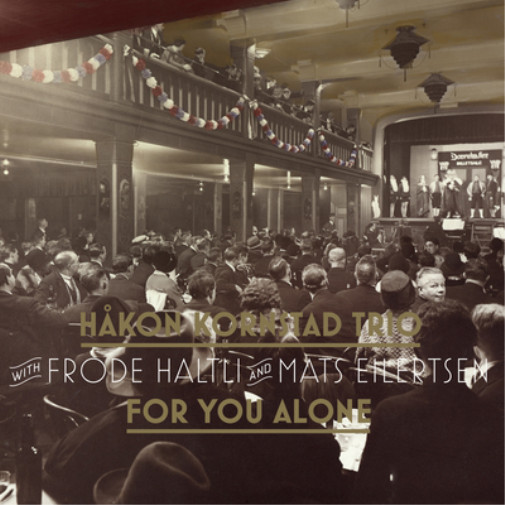 Альбом Hakon Kornstad Trio For You Alone (CD) (ИМПОРТИРОВАН из Великобритании)