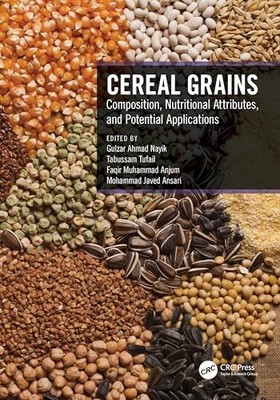 Cereal Grains : Composition, Nutritional Attributes, an -  NEW Tabussam Tufail 2
