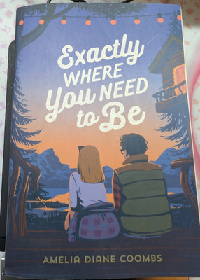 Exactly Where You Need to Be by Amelia Diane Coombs (2023, Trade Paperback)