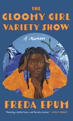 GLOOMY GIRL VARIETY SHOW by EPUM, FREDA Paperback Self Help Business