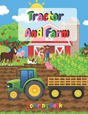 Tractor And Farm Coloring Book: Fun And Education For 4-8 Kids by Golden Tree...