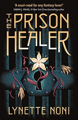 Lynette Noni - Prison Healer   A dark gripping YA fantasy from bestse - D245z