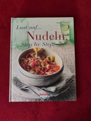 Lust auf Nudeln Step by Step-Linda Fraser (sehr gut) 124-4