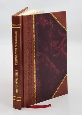Schriften Und Briefe [Von] Peter Tschaadajew. U?Bersetzt Und Ein [Leather Bound]