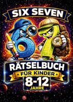 67 Six Seven. RäTselbuch FüR Kinder 8-12 Jahre Six And Seven Taschenbuch 104 S.