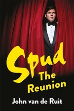Spud: The Reunion by John van de Ruit Paperback