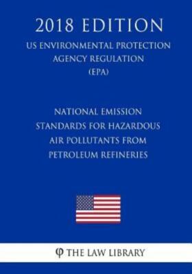 National Emission Standards For Hazardous Air Pollutants From Petroleum Ref...