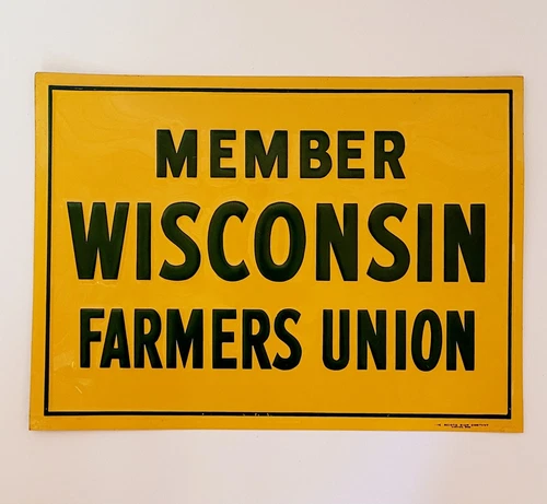 VINTAGE TIN "MEMBER WISCONSIN FARMERS UNION" SIGN-BY SCIOTO SIGN CO KENTON OH