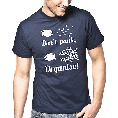 Don't Panic Organise Pisces Dont Democracy Sprüche Geschenk Lustig Spaß T-Shirt