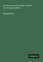 Inspiration Benjamin Breckinridge Warfield