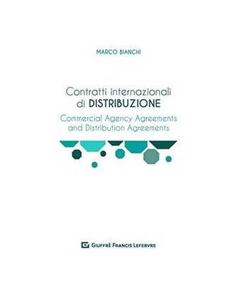 Contratti internazionali di distribuzione. Commercial Agency Agreement e Distrib