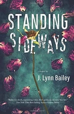 STANDING SIDEWAYS By J. Lynn Bailey **Mint Condition**