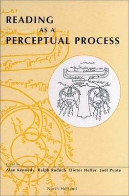 Reading as a Perceptual Process Kennedy Heller Pynte Radach Hardback