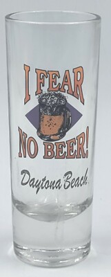I Fear No Beer!  Daytona Beach 4'' Clear Shot Glass