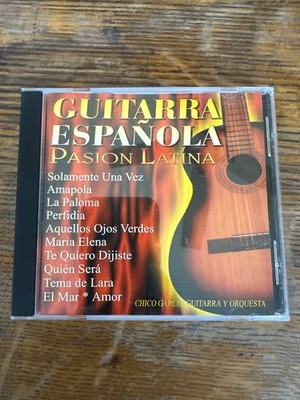 Guitarra Española: Pasion Latina - Chico Garcia CD