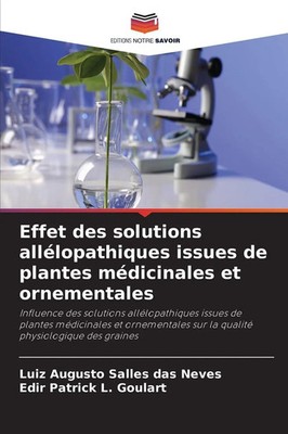 Luiz Augusto Salles Das Neves (u. a.) | Effet des solutions allélopathiques...