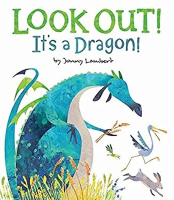 Look Out! It's a Dragon! Hardcover Jonny Lambert