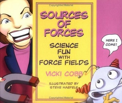 Sources of Forces : Science Fun with Force Fields Library Binding