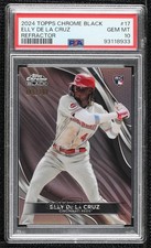 2024 Topps Chrome Black Refractor 145/199 Elly De La Cruz #17 PSA 10 GEM MT 0ma6