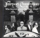 FAIRPORT CONVENTION - Who Knows Where The Time Goes - CD Album