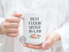 Gift for Sister In Law Birthday Wedding Day - Best F ckin' Sister-In-Law Wedding