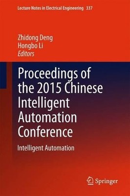 Proceedings of the 2015 Chinese Intelligent Automation Confer... - 9783662464625