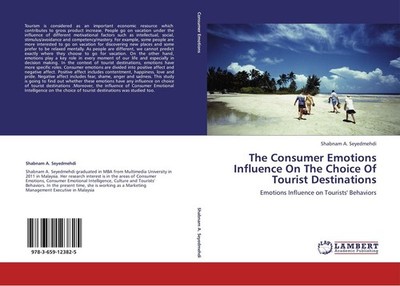 The Consumer Emotions Influence On The Choice Of Tourist Destinations Shabnam A.